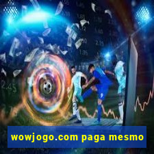 wowjogo.com paga mesmo