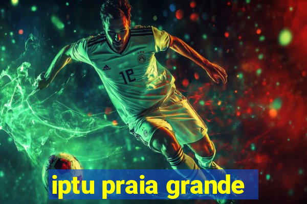 iptu praia grande