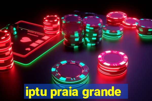 iptu praia grande