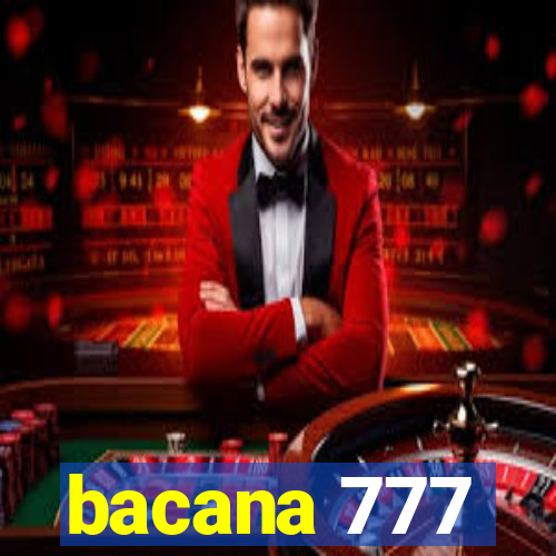 bacana 777