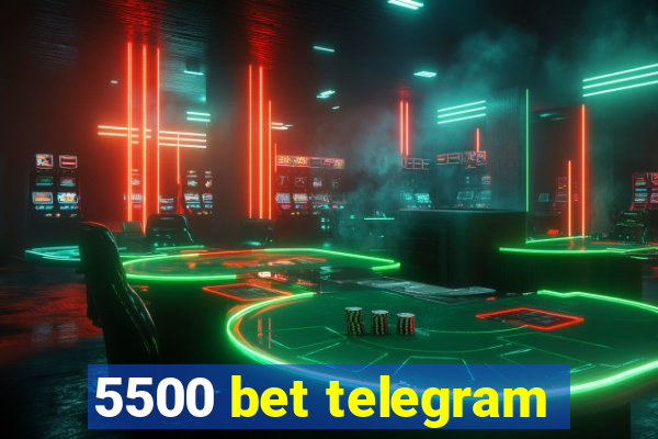5500 bet telegram