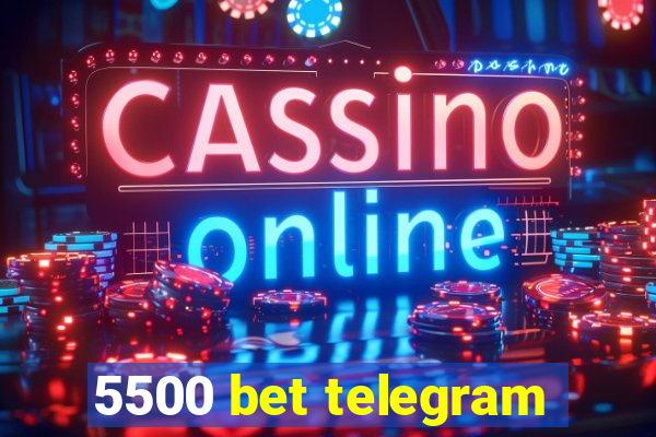 5500 bet telegram