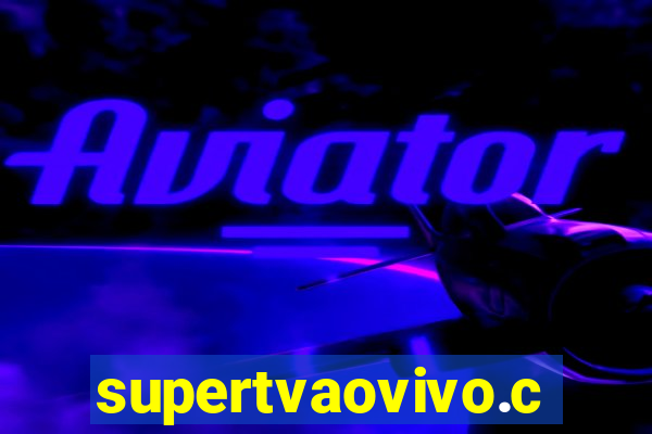 supertvaovivo.com
