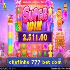 chefinho 777 bet com