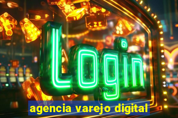 agencia varejo digital