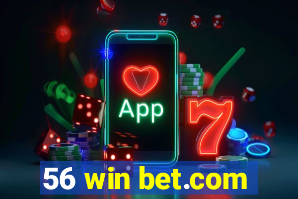 56 win bet.com