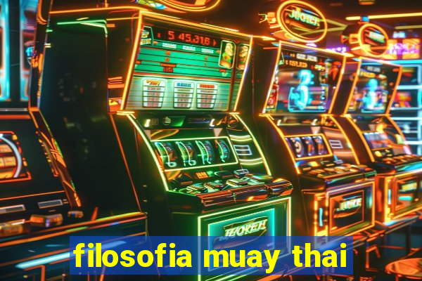 filosofia muay thai