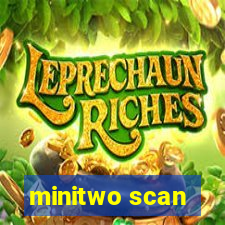 minitwo scan
