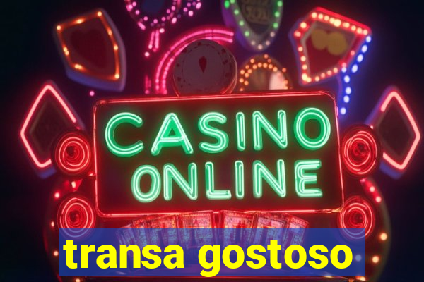 transa gostoso