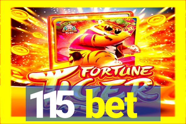 115 bet