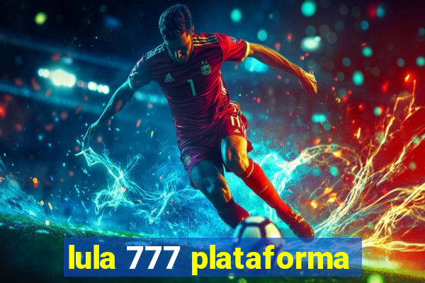 lula 777 plataforma