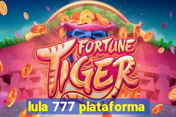 lula 777 plataforma