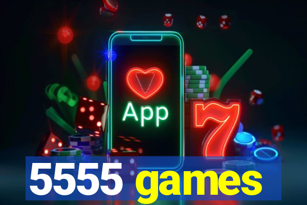 5555 games