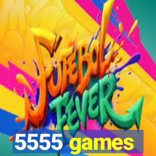 5555 games