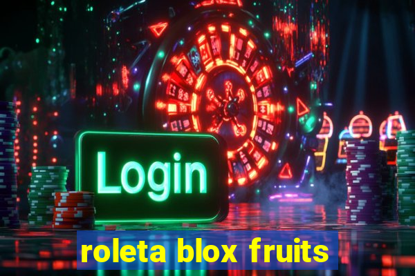 roleta blox fruits