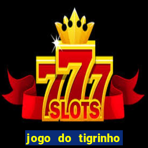 jogo do tigrinho fortune tiger demo