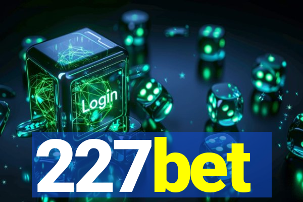 227bet