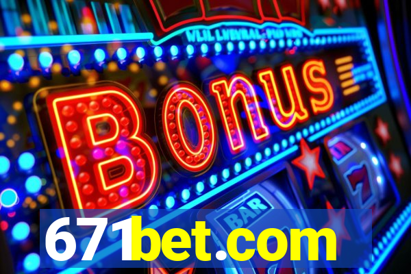 671bet.com