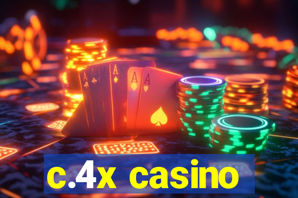 c.4x casino