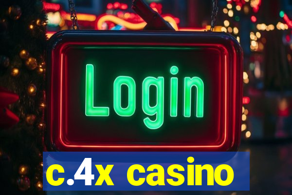 c.4x casino