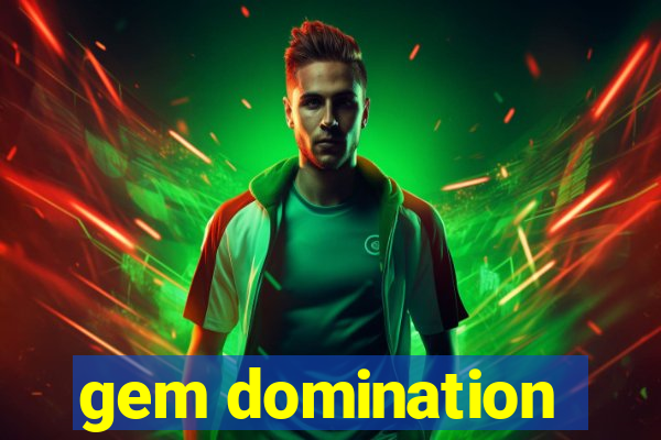 gem domination