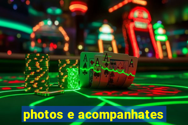 photos e acompanhates