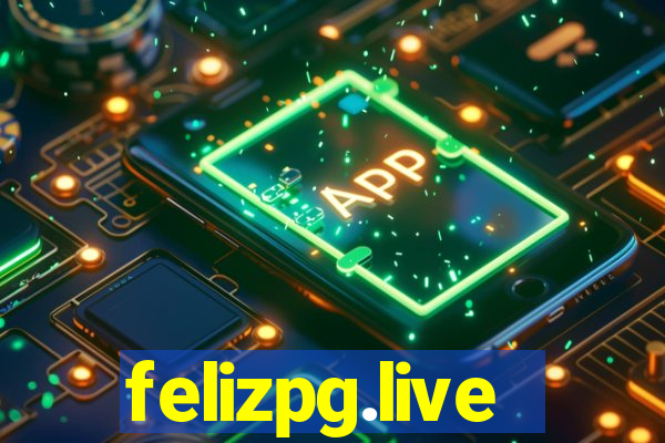 felizpg.live