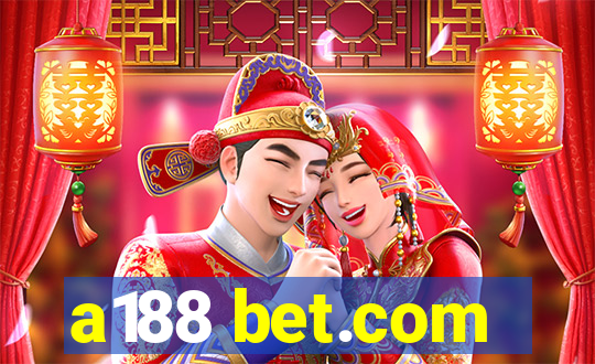 a188 bet.com