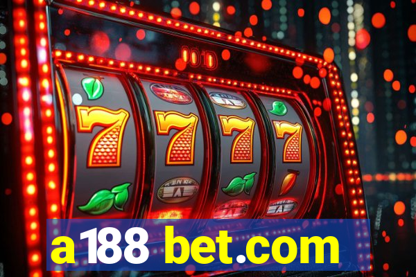 a188 bet.com