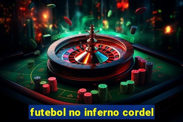 futebol no inferno cordel
