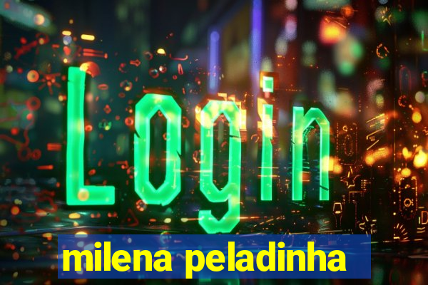 milena peladinha