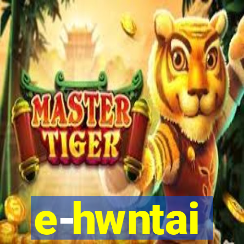 e-hwntai