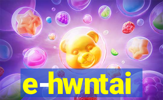 e-hwntai