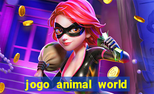 jogo animal world paga mesmo