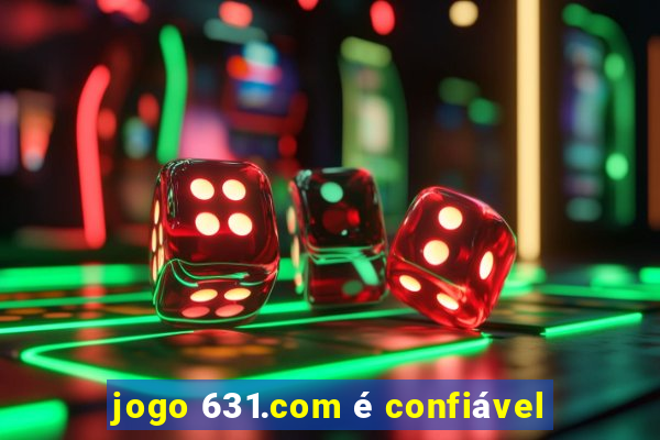 jogo 631.com é confiável
