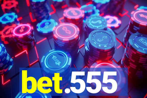 bet.555