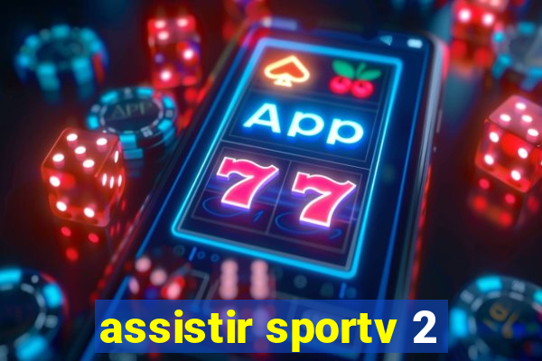 assistir sportv 2