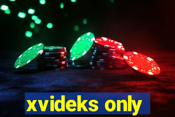 xvideks only