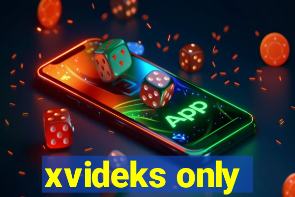 xvideks only
