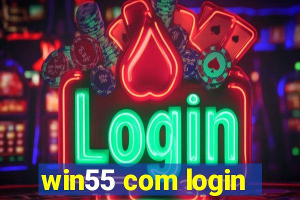 win55 com login