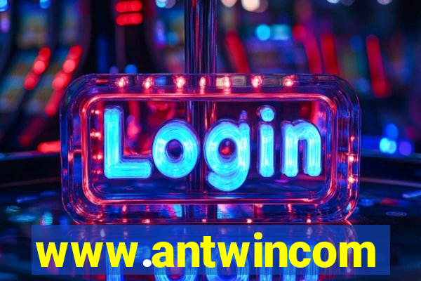 www.antwincom