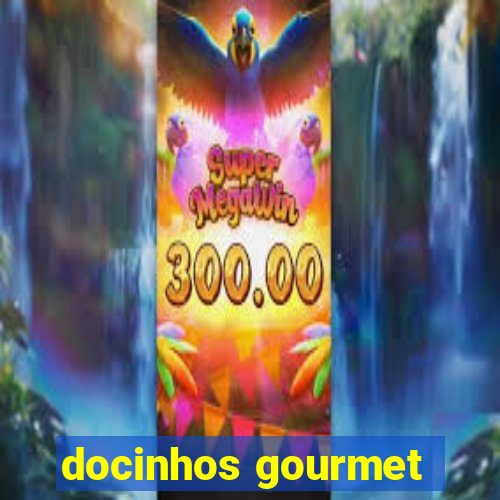 docinhos gourmet
