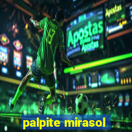 palpite mirasol