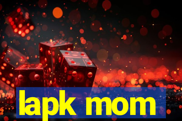 lapk mom