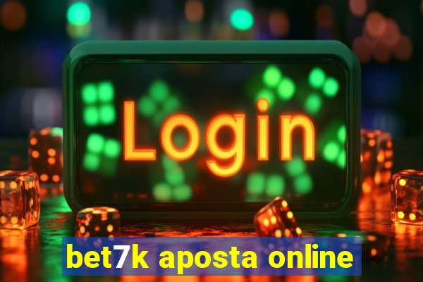bet7k aposta online