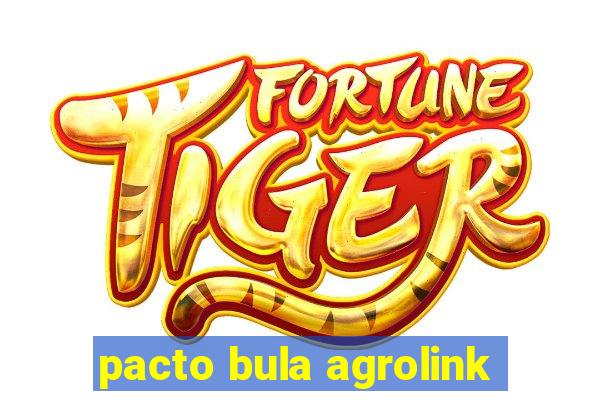pacto bula agrolink
