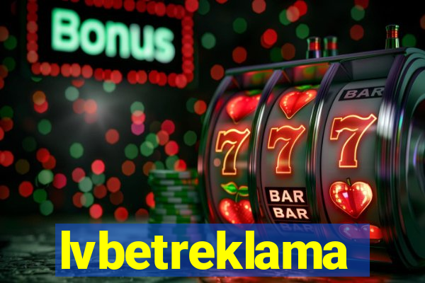 lvbetreklama