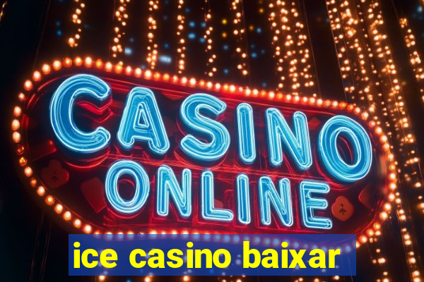 ice casino baixar