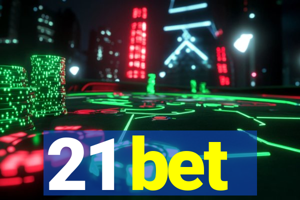 21 bet