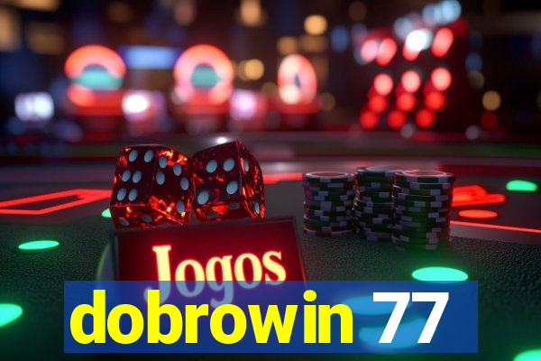 dobrowin 77